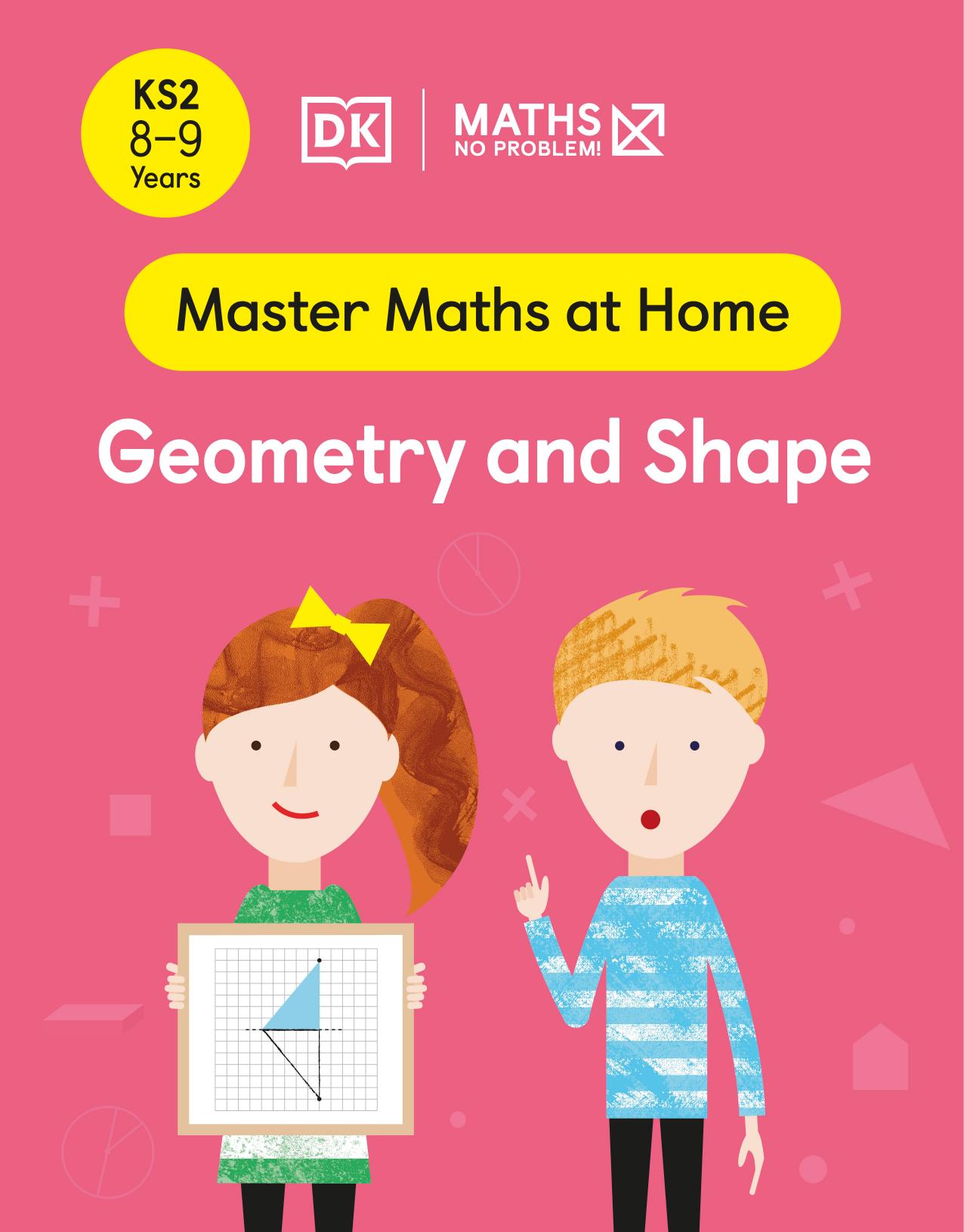 Maths â No Problem! Geometry and Shape, Ages 8-9 (Key Stage 2) by Maths — No Problem!