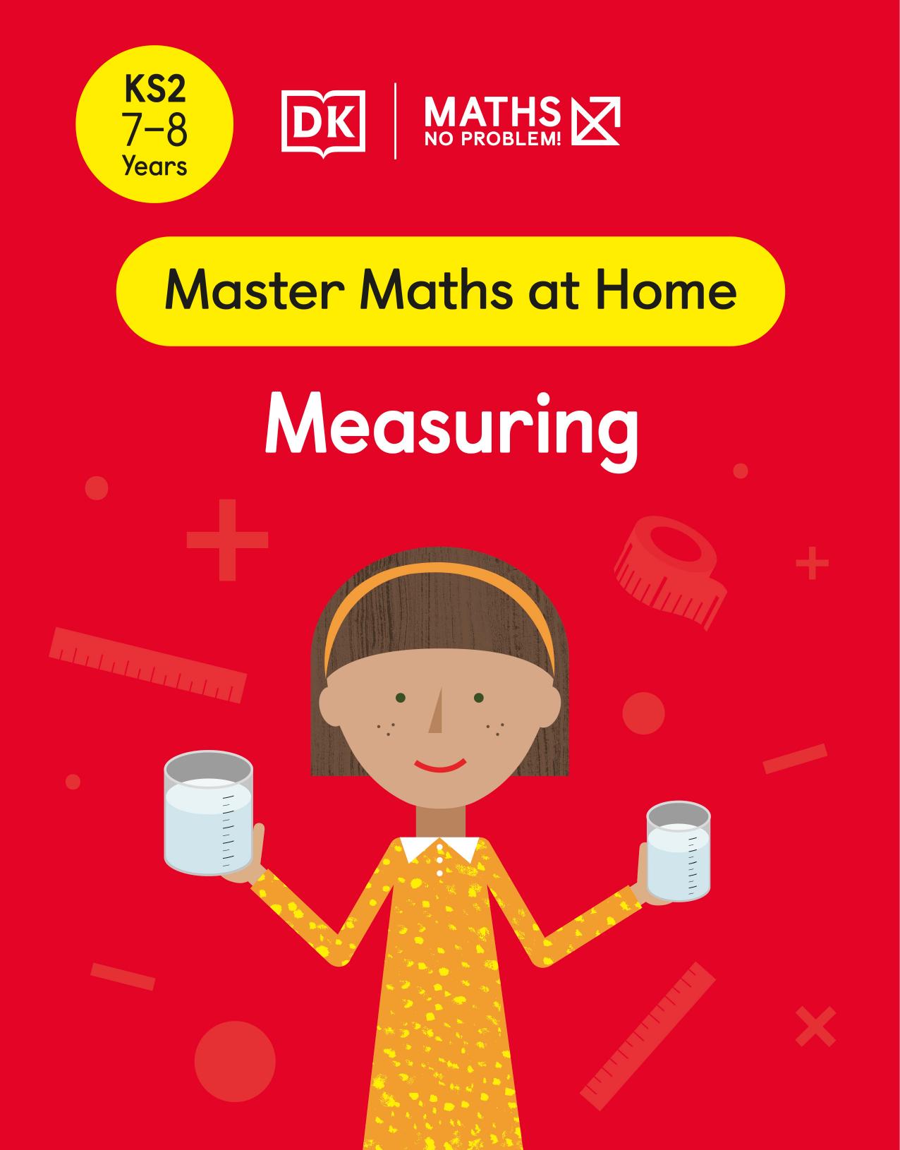 Maths â No Problem! Measuring, Ages 7-8 (Key Stage 2) by Maths — No Problem!