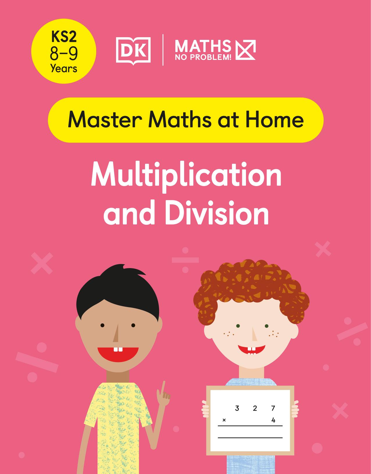 Maths â No Problem! Multiplication and Division, Ages 8-9 (Key Stage 2) by Maths — No Problem!