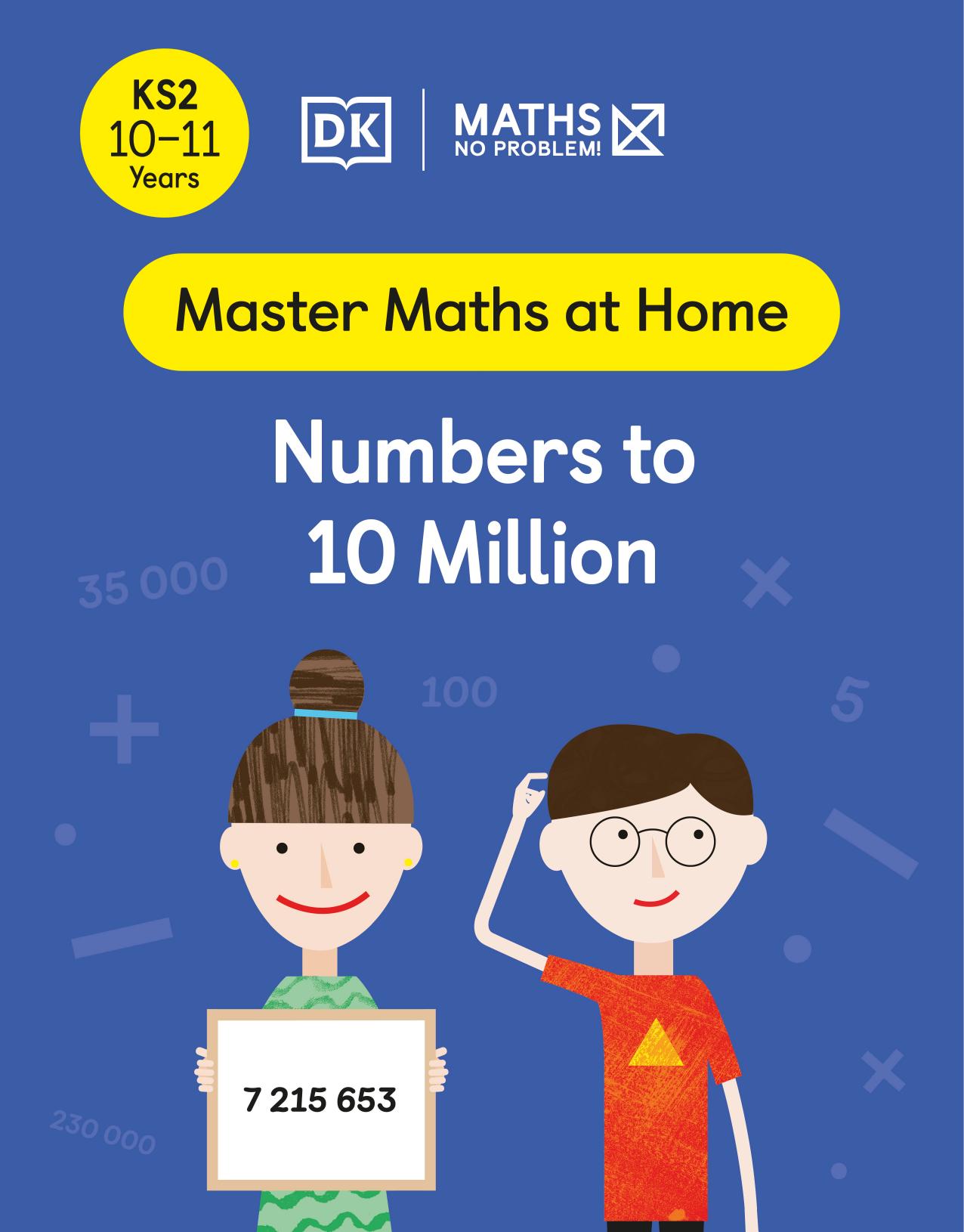 Maths â No Problem! Numbers to 10 Million, Ages 10-11 (Key Stage 2) by Maths — No Problem!