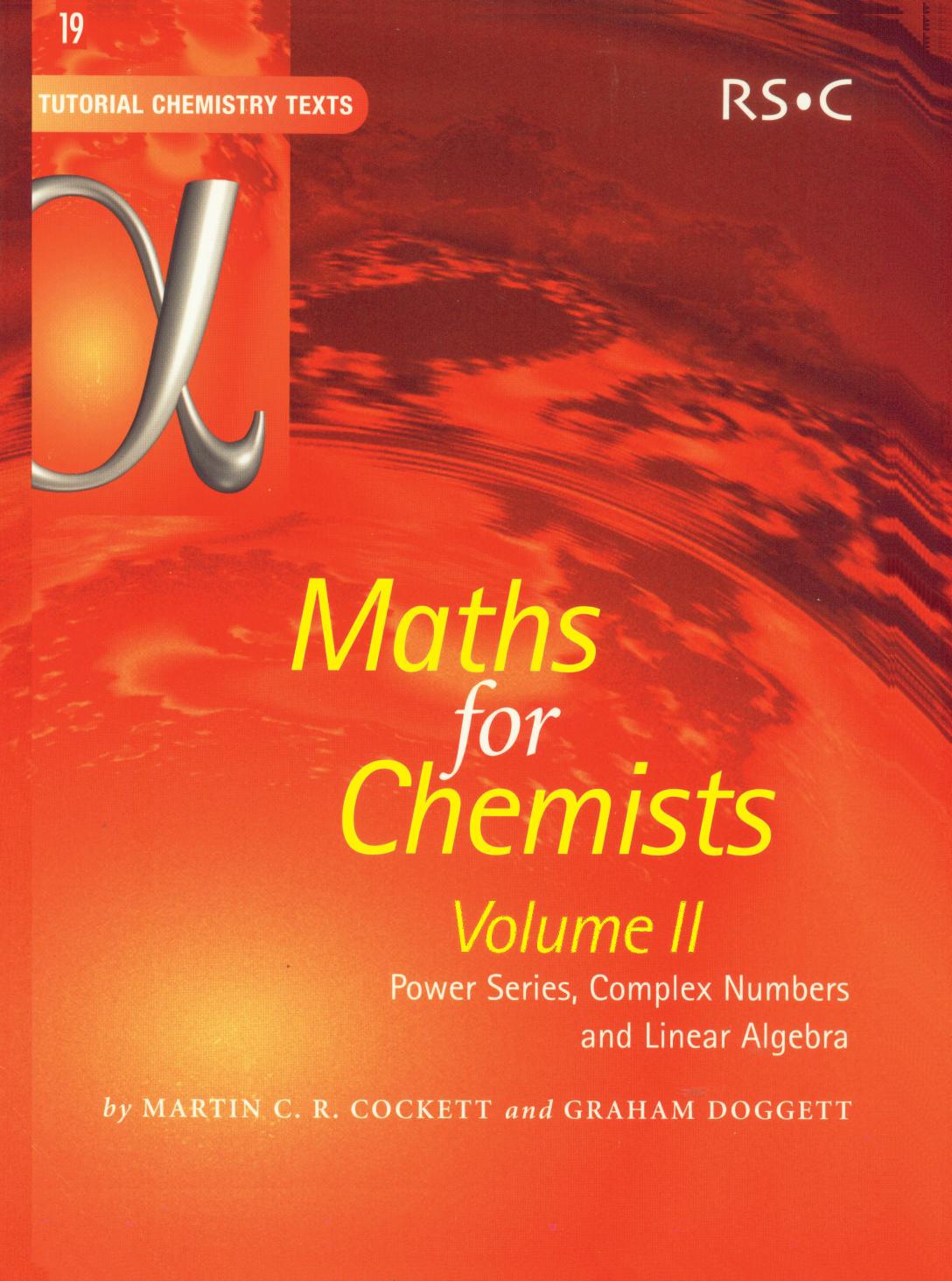 Maths for Chemists Vol 2 Power Series Complex Numbers and Linear Algebra by Unknown