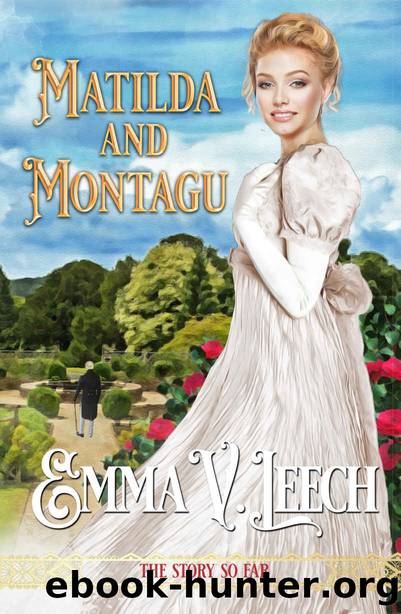Matilda And Montagu by Leech Emma V