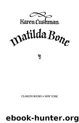 Matilda Bone by Karen Cushman