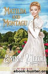 Matilda and Montagu by Emma V. Leech