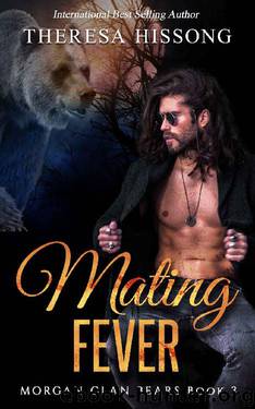 Mating Fever (Morgan Clan Bears, Book 3) by Theresa Hissong