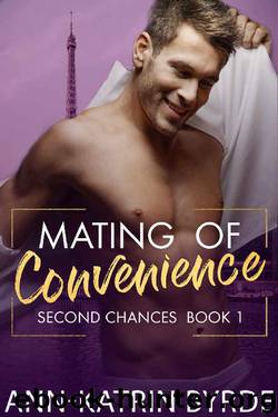 Mating of Convenience (Second Chances Book 1) by Ann-Katrin Byrde