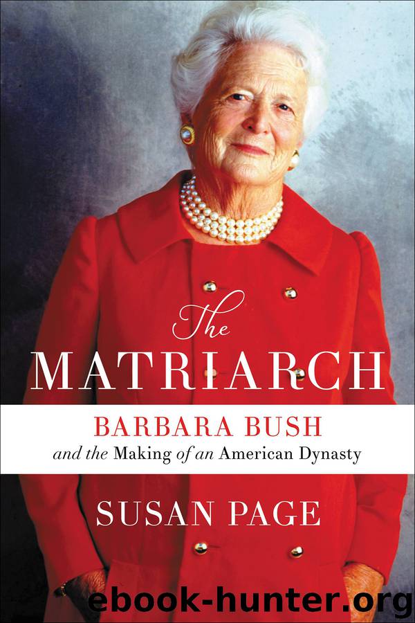 Matriarch : Barbara Bush and the Making of an American Dynasty (9781538713624) by Page Susan