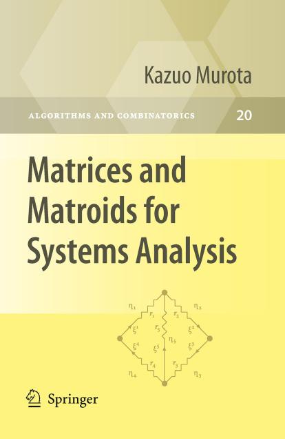 Matrices and Matroids for Systems Analysis (Algorithms and Combinatorics) by Kazuo Murota