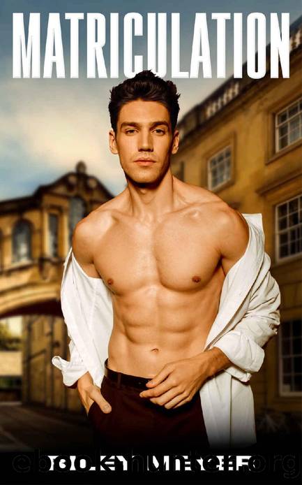 Matriculation: (The Oxford Trilogy #1) by Riley Meyer