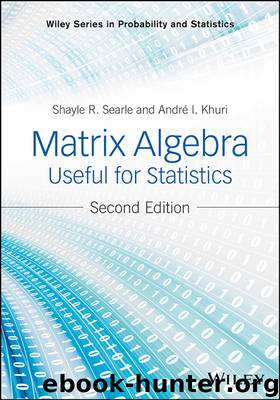 Matrix Algebra Useful for Statistics by Shayle R. Searle