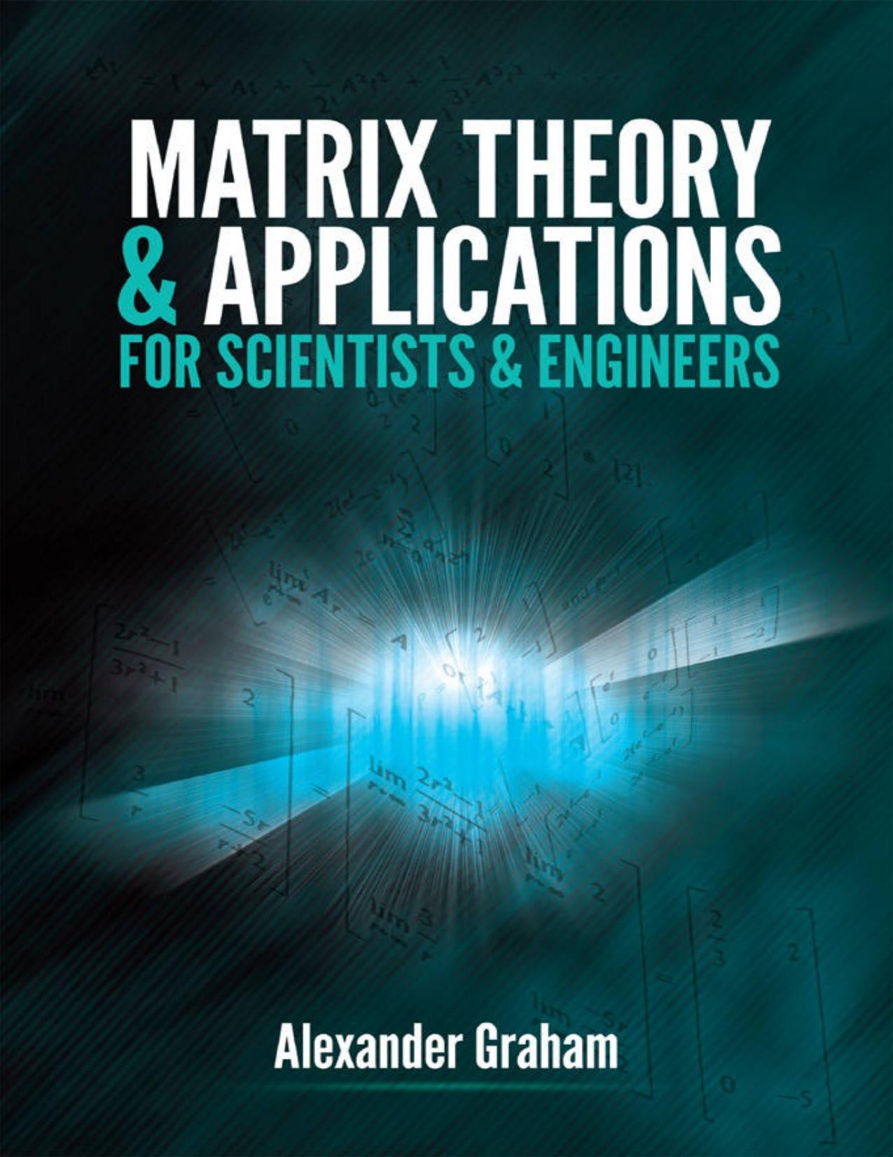 Matrix Theory and Applications for Scientists and Engineers by Alexander Graham