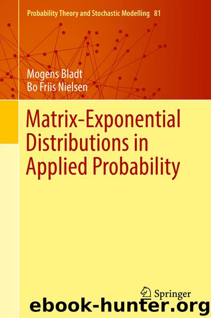 Matrix-Exponential Distributions in Applied Probability by Mogens Bladt & Bo Friis Nielsen