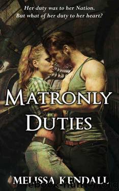 Matronly Duties by Melissa Kendall