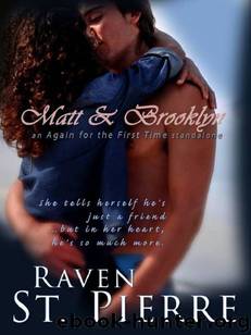 Matt & Brooklyn: A Standalone in the "Again for the First Time" Family Saga (AFTFT Book 2) by Raven St. Pierre