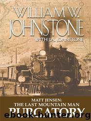 Matt Jensen the Last Mountain Man Purgatory by William W. Johnstone & J. A. Johnstone