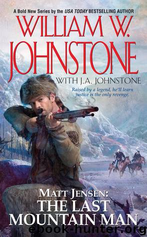 Matt Jensen, The Last Mountain Man by William W. Johnstone