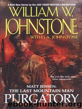 Matt Jensen: The Last Mountain Man Purgatory #3 by William W. Johnstone & J.A. Johnstone