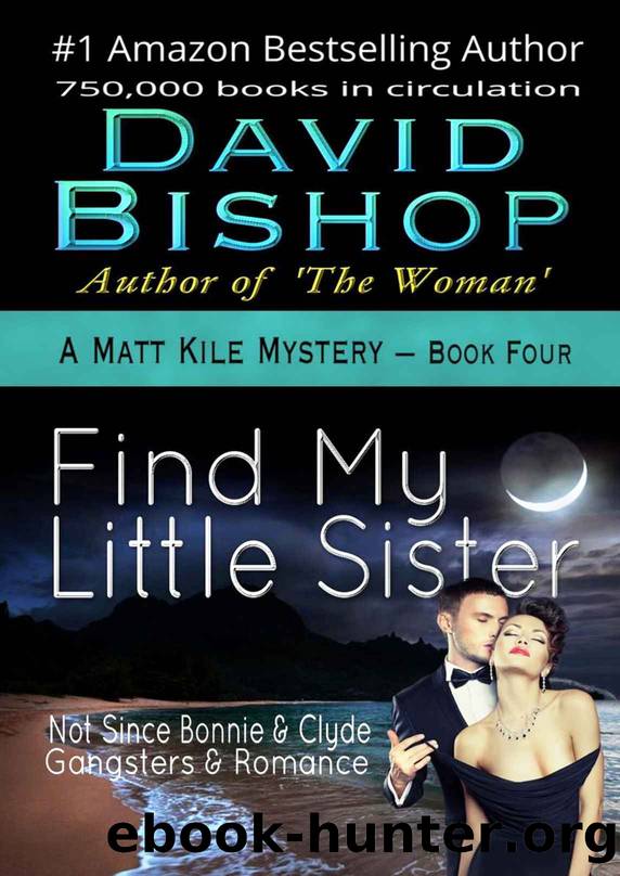 Matt Kile Mystery - 04 - Find My Little Sister by David Bishop