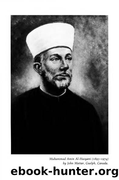 Mattar, Philip - The Mufti of Jerusalem  Al-Hajj Amin Al-Husayni and the Palestinian National Movement by Columbia University Press (1988)