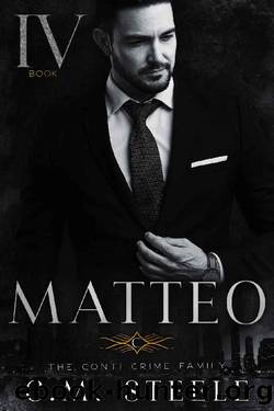Matteo (The Conti Crime Family Book 4) by C.M. Steele & Bookin' It Designs