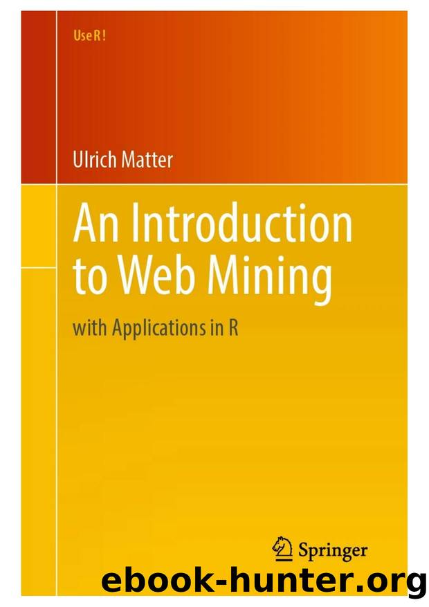 Matter U. An Introduction to Web Mining. with Applications in R 2025 by Unknown