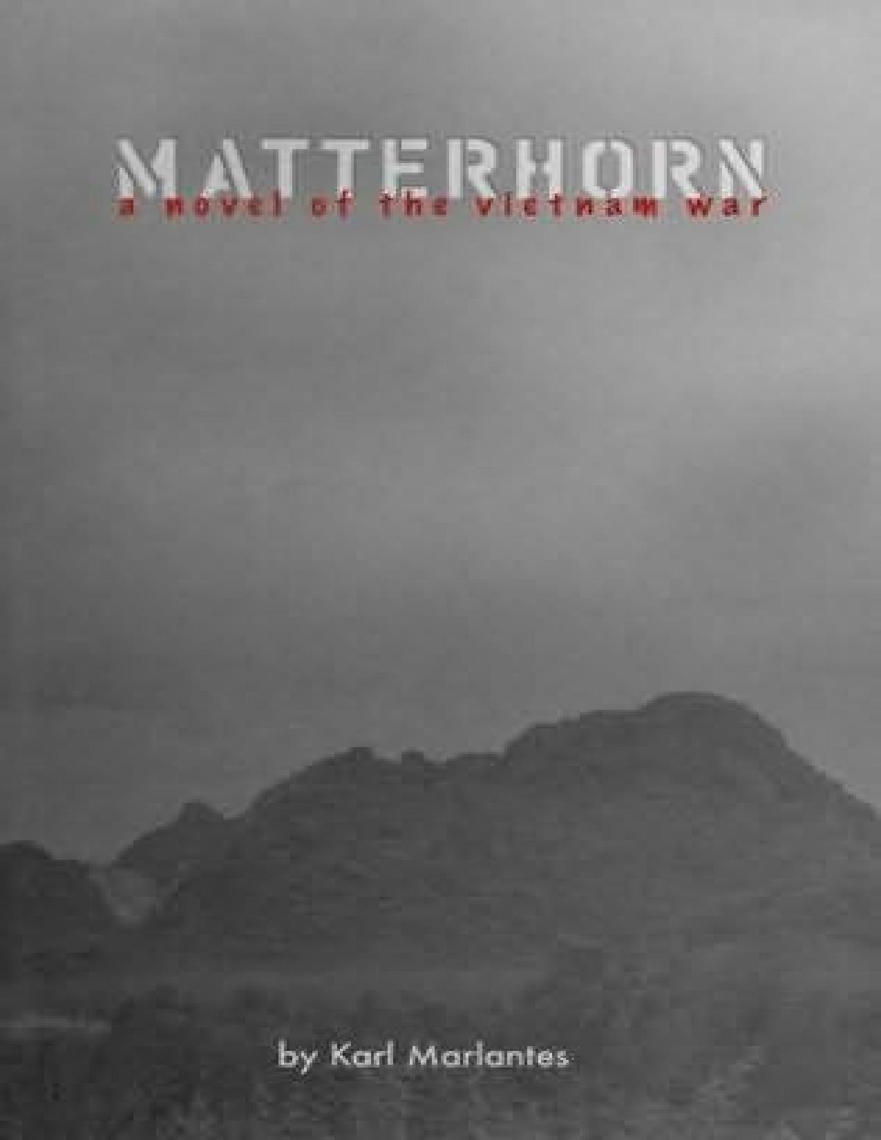 Matterhorn: A Novel of the Vietnam War by Karl Marlantes