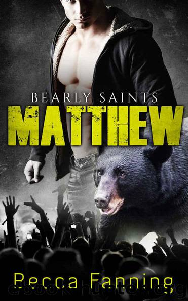 Matthew (BBW Country Music Bear Shifter Romance) (Bearly Saints Book 1) by Becca Fanning