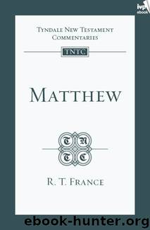 Matthew (TNTC) by R. T. France