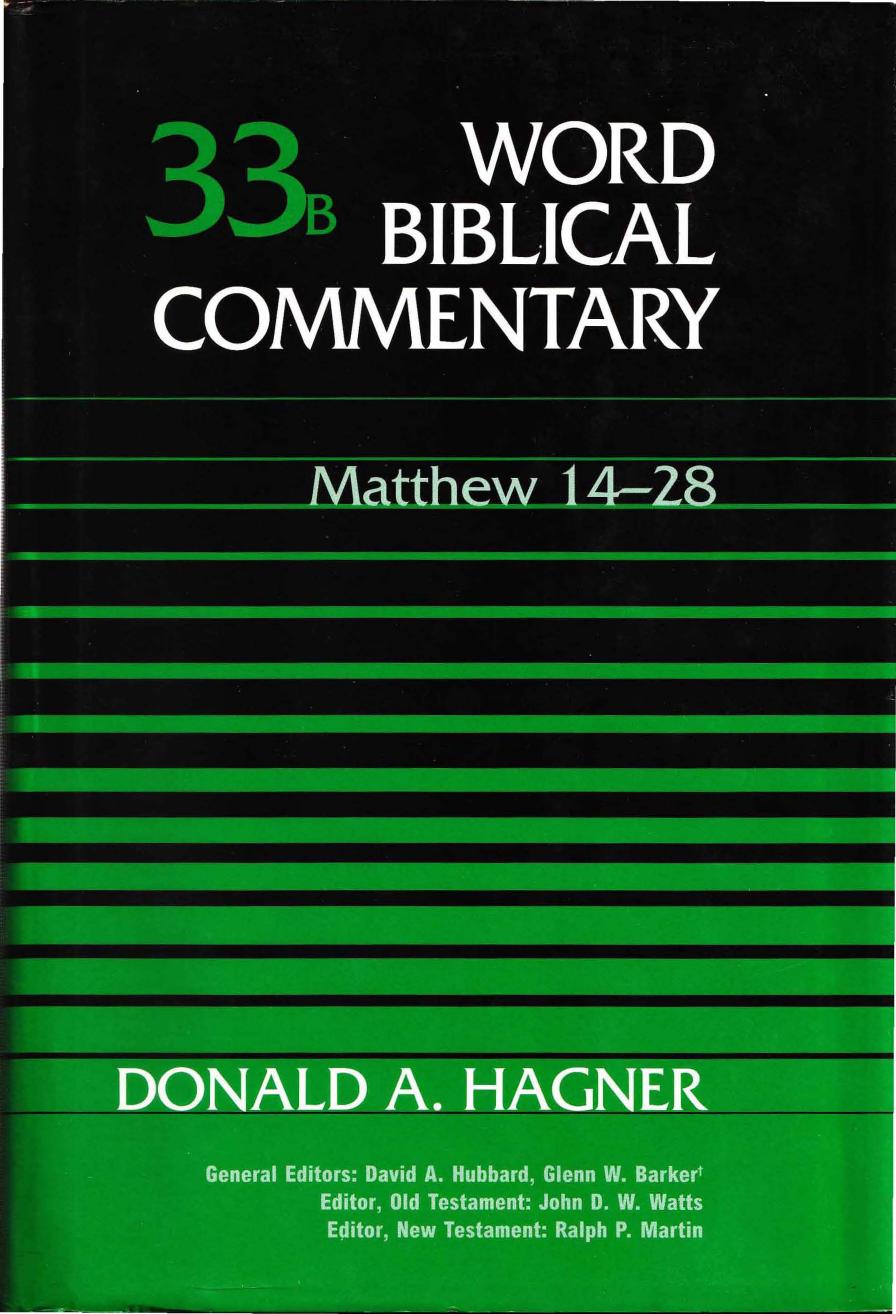 Matthew 14-28 by Donald A. Hagner