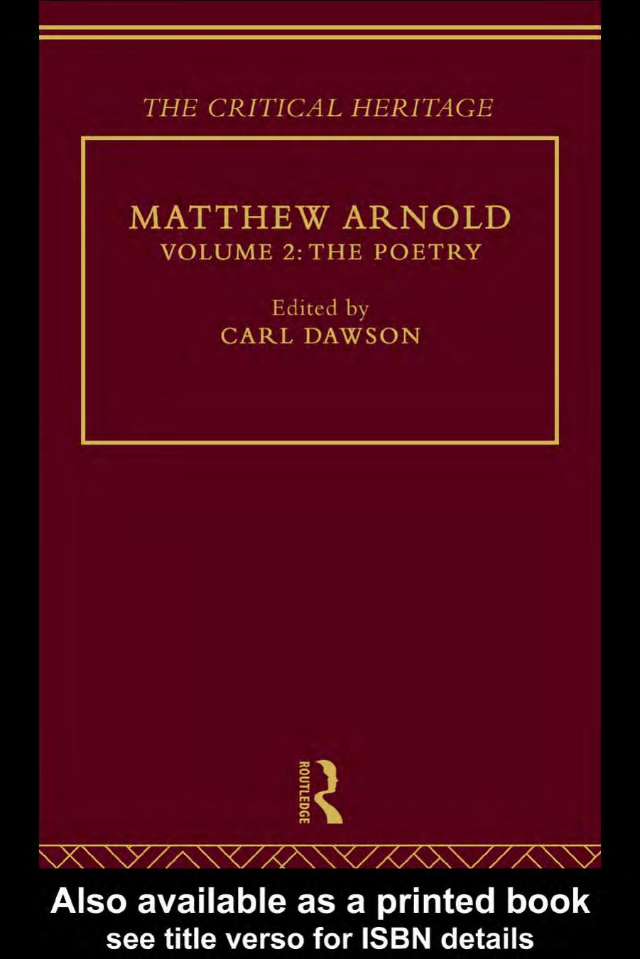 Matthew Arnold: The Critical Heritage, Volume 2, The Poetry by CARL DAWSON (edt)