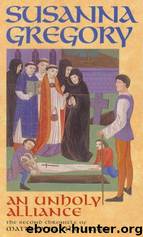 Matthew Bartholomew 02 - An Unholy Alliance by Susanna Gregory