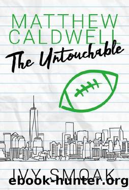 Matthew Caldwell: The Untouchable (Empire High #1.5) by Ivy Smoak