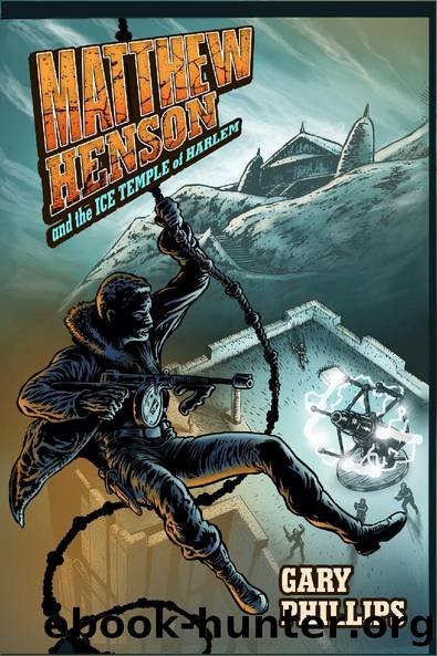 Matthew Henson and the Ice Temple of Harlem by Gary Phillips