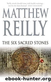 Matthew Reilly by Jack West Jr 02 The Six Sacred Stones
