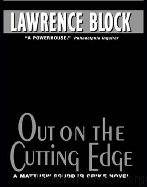 Matthew Scudder #07 - Out on the Cutting Edge by Lawrence Block