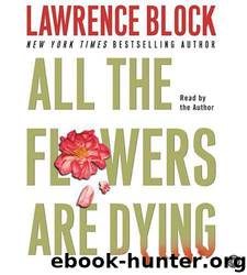 Matthew Scudder #16 - All the Flowers Are Dying by Lawrence Block