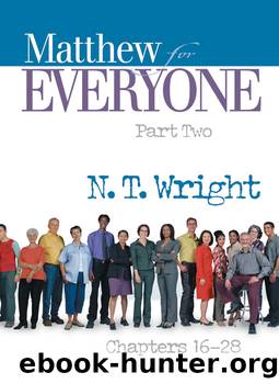 Matthew for Everyone, Part 2 by N. T. Wright