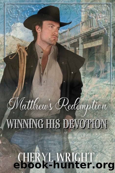 Matthew's Redemption (Winning His Devotion Book 1) by Wright Cheryl