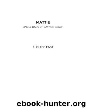 Mattie by Elouise East