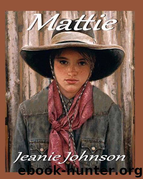 Mattie by Jeanie P Johnson