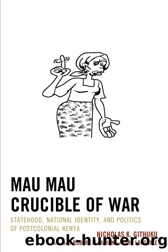 Mau Mau Crucible of War by Githuku Nicholas K.;Maxon Robert M.;Lonsdale John;