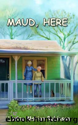 Maud, Here by Louise Robinson