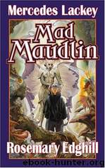 Maudlin Mad by Mercedes Lackey