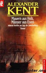 Mauern aus Holz, Maenner aus Eisen by Alexander Kent