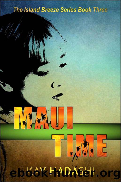 Maui Time: Mad Dash into Motherhood (The Island Breeze Series Book 3) by Hadashi Kay