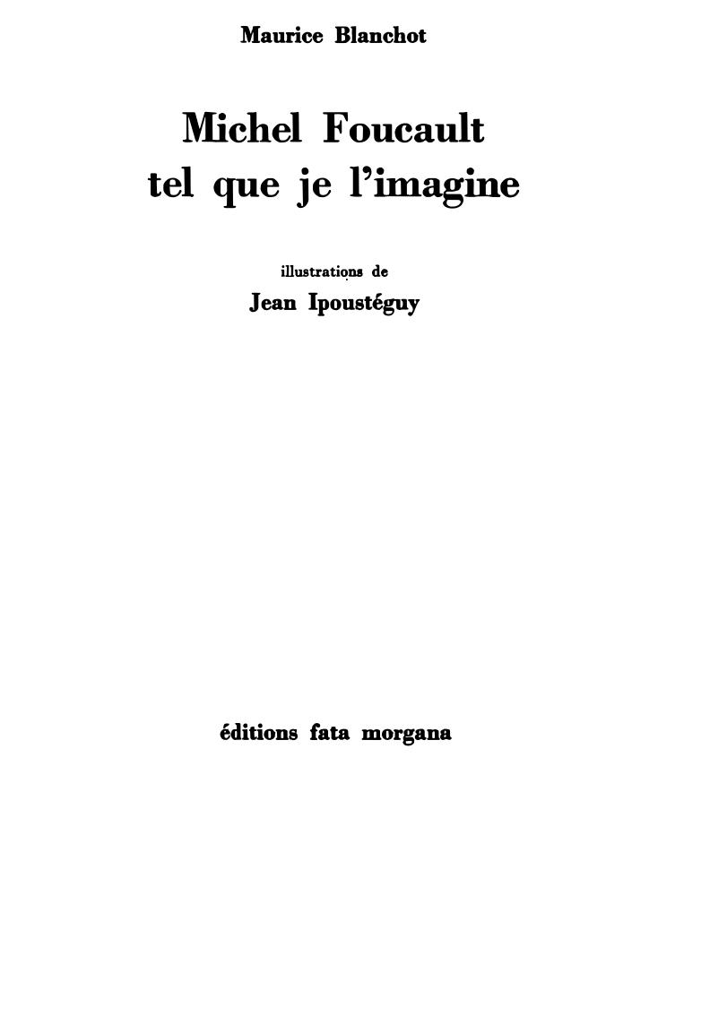 Maurice Blanchot, Michel Foucault tel que je l'imagine by Unknow