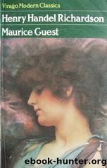 Maurice Guest by Henry Handel Richardson