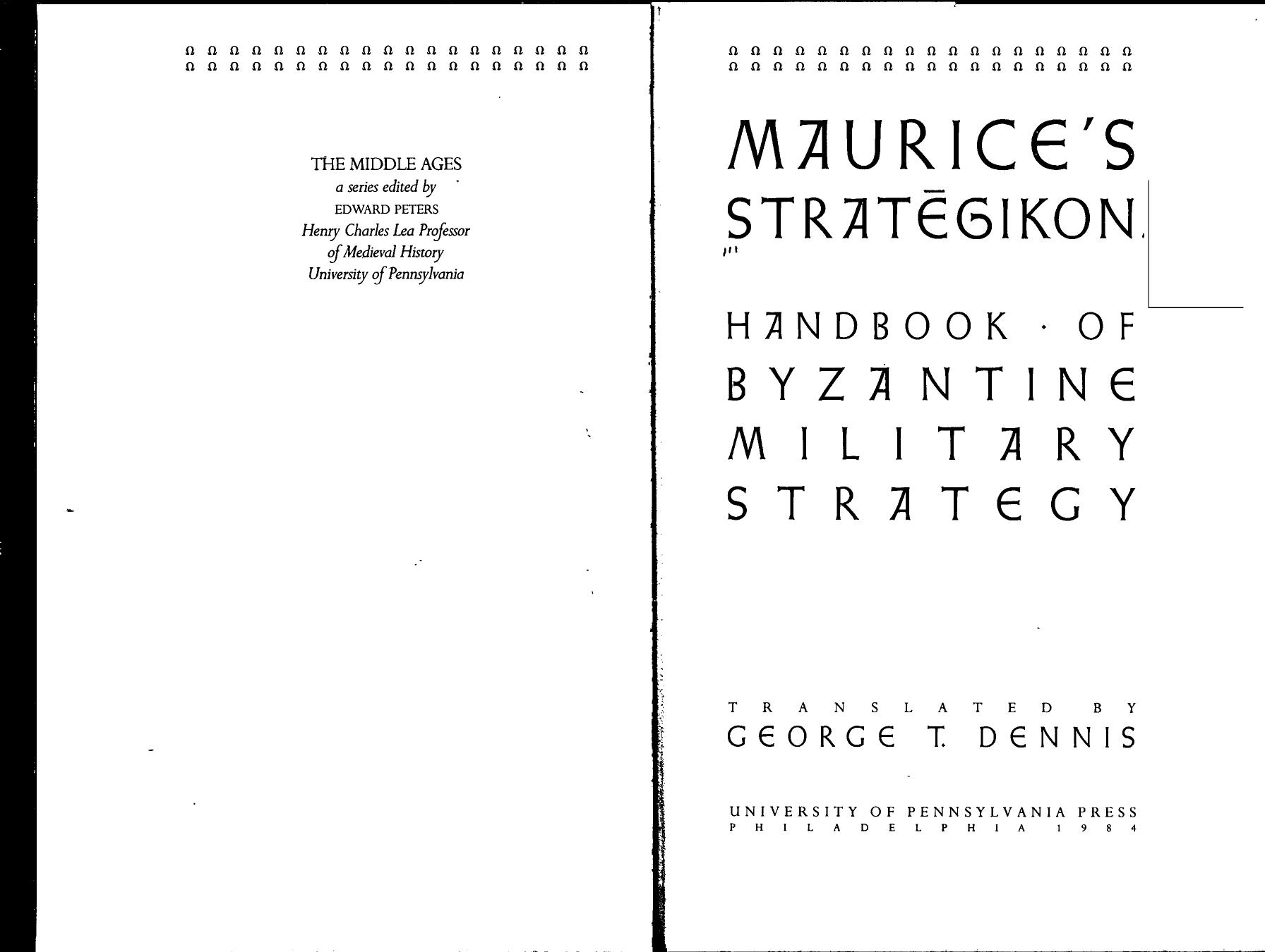 Mauriceâs Strategikon. Handbook of Byzantine Military Strategy by Maurice; Dennis George T. (trans.)