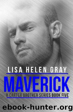Maverick (Carter Brothers Book 5) by Lisa Helen Gray