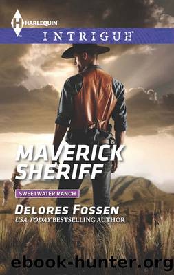 Maverick Sheriff by Delores Fossen - Sweetwater Ranch 01 - Maverick Sheriff
